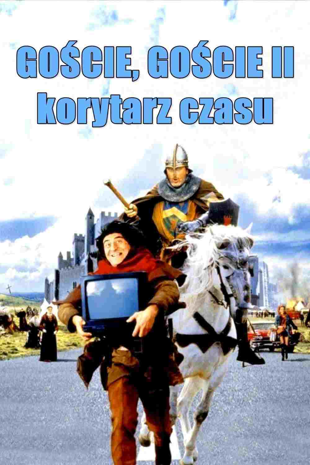  Goście, Goście II: Korytarz Czasu 