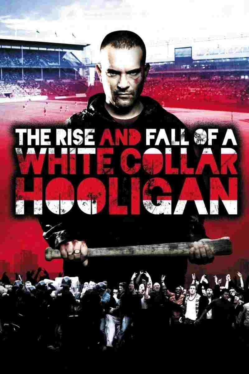  The Rise & Fall of a White Collar Hooligan 
