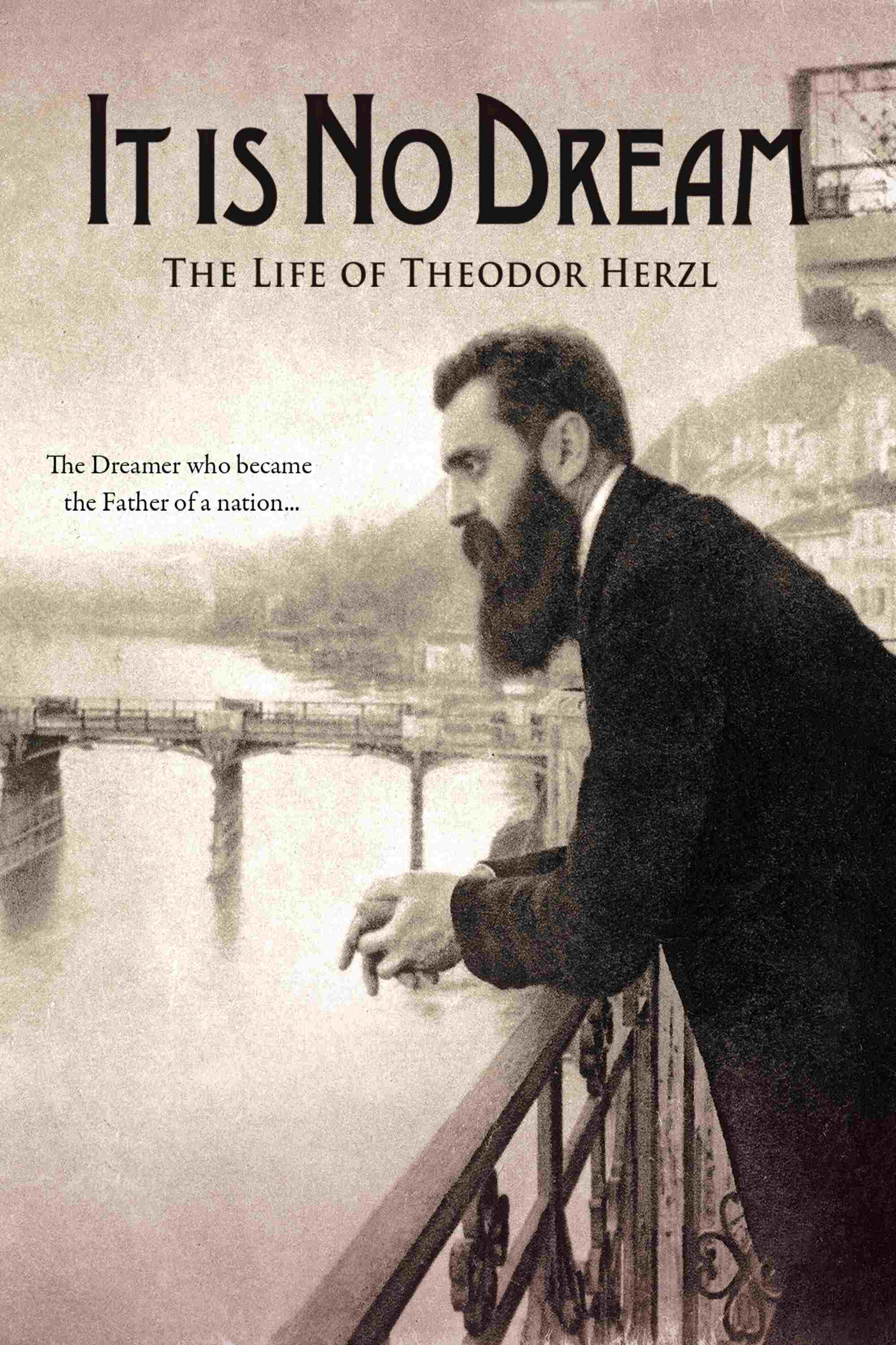  It Is No Dream: The Life Of Theodor Herzl 