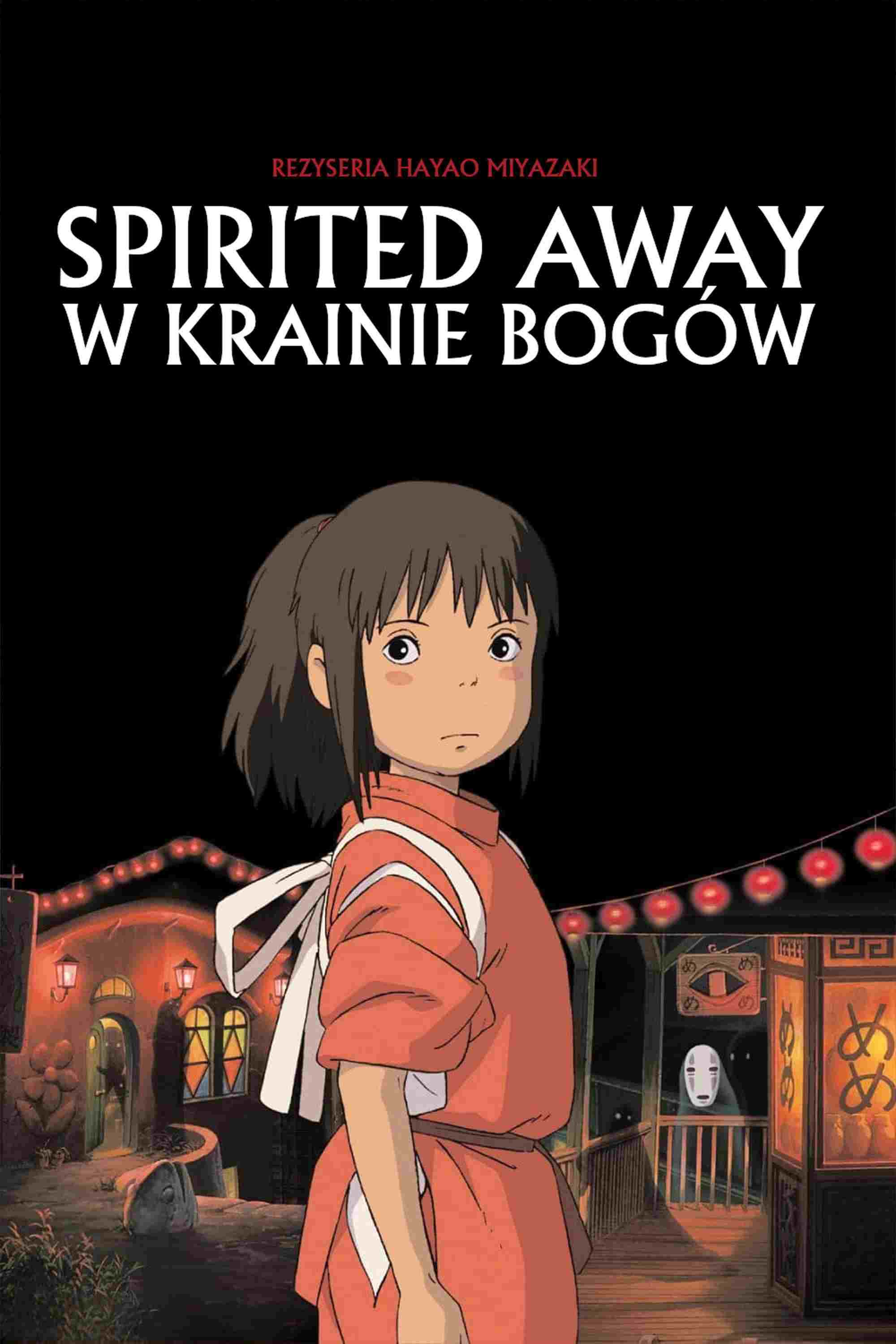  Spirited Away: W krainie Bogów 