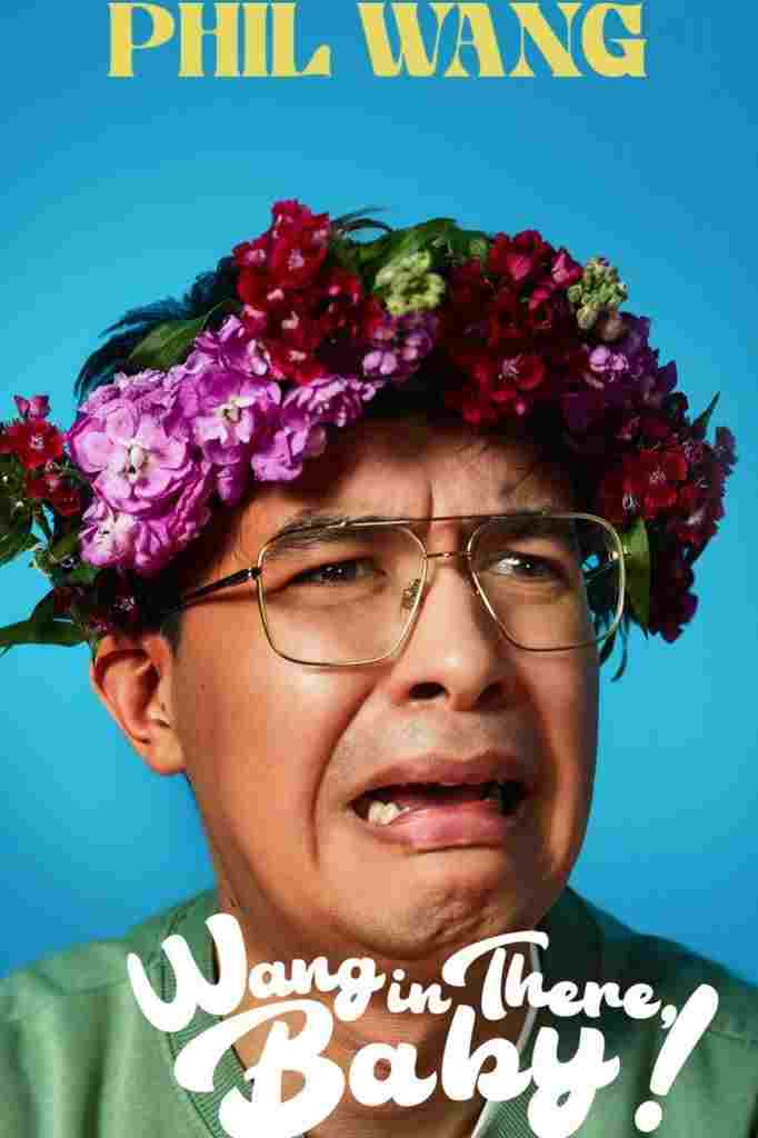  Phil Wang: Wang in There, Baby! 