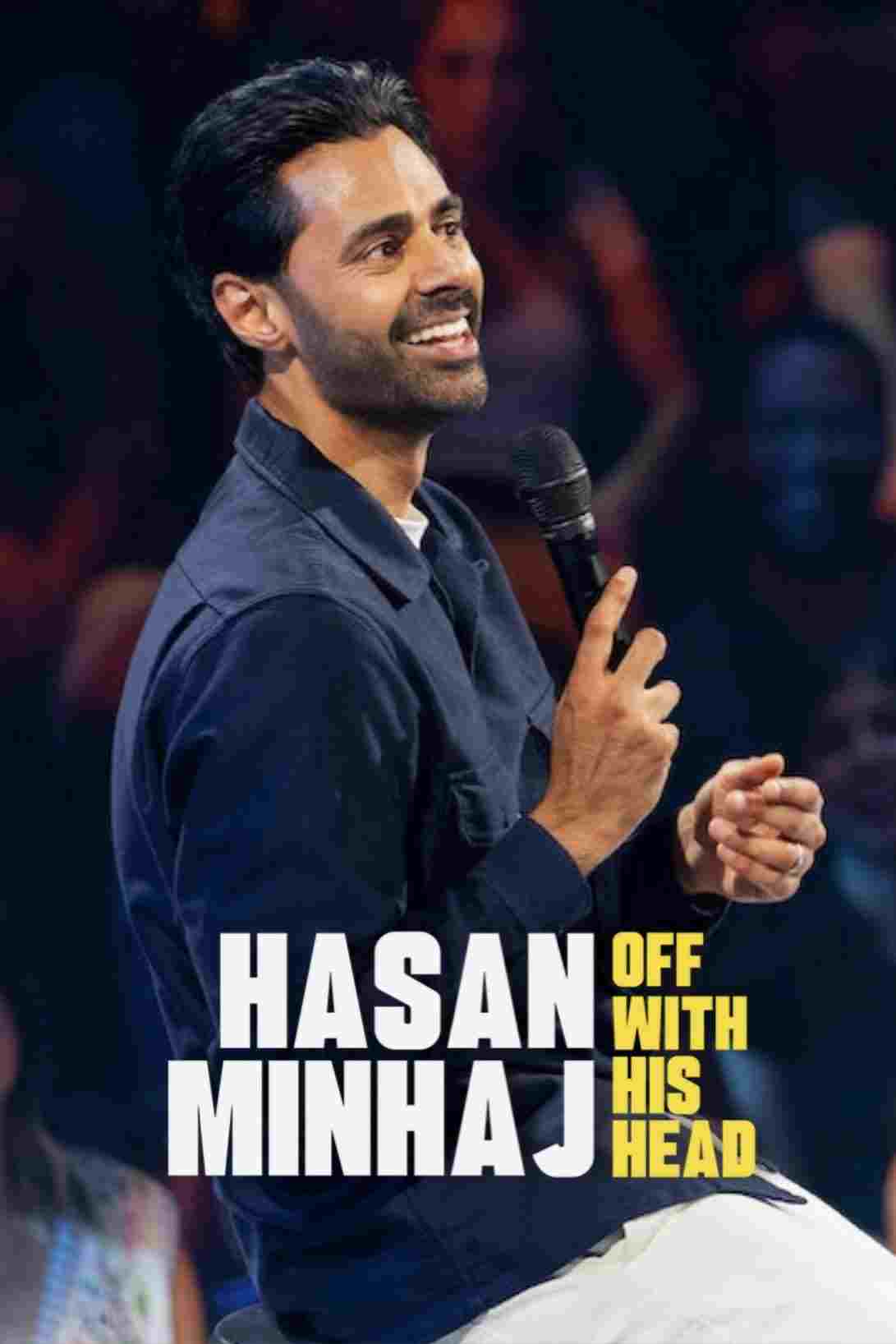  Hasan Minhaj: Off with His Head 