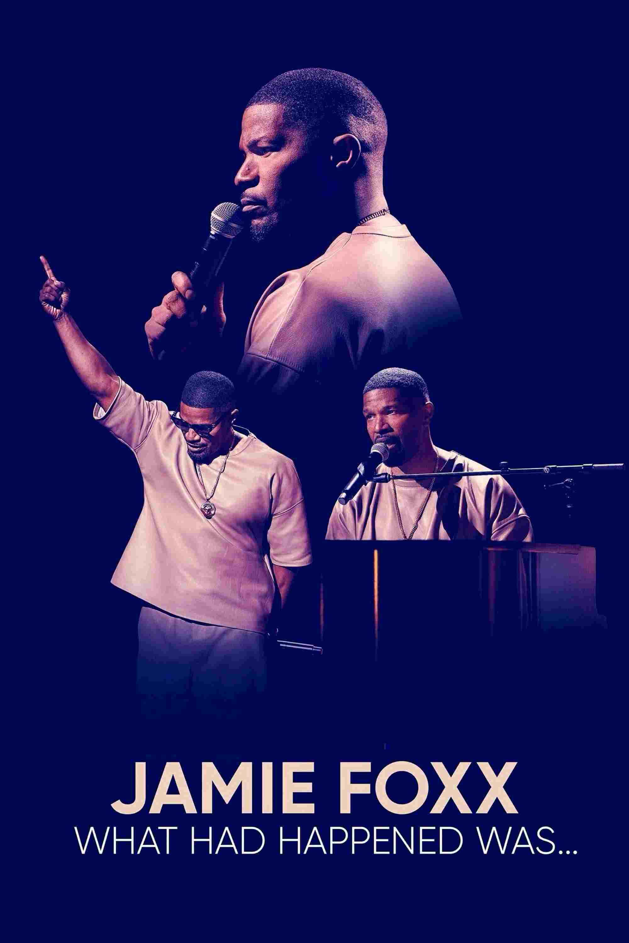  Jamie Foxx: What Had Happened Was... 