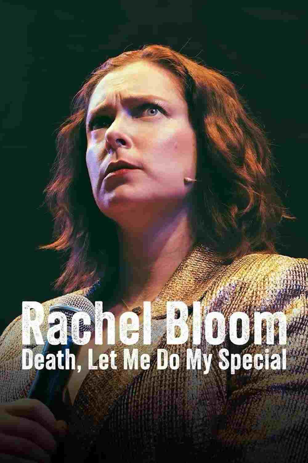  Rachel Bloom: Death, Let Me Do My Special 