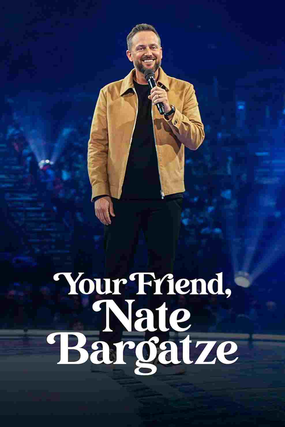 Your Friend, Nate Bargatze 