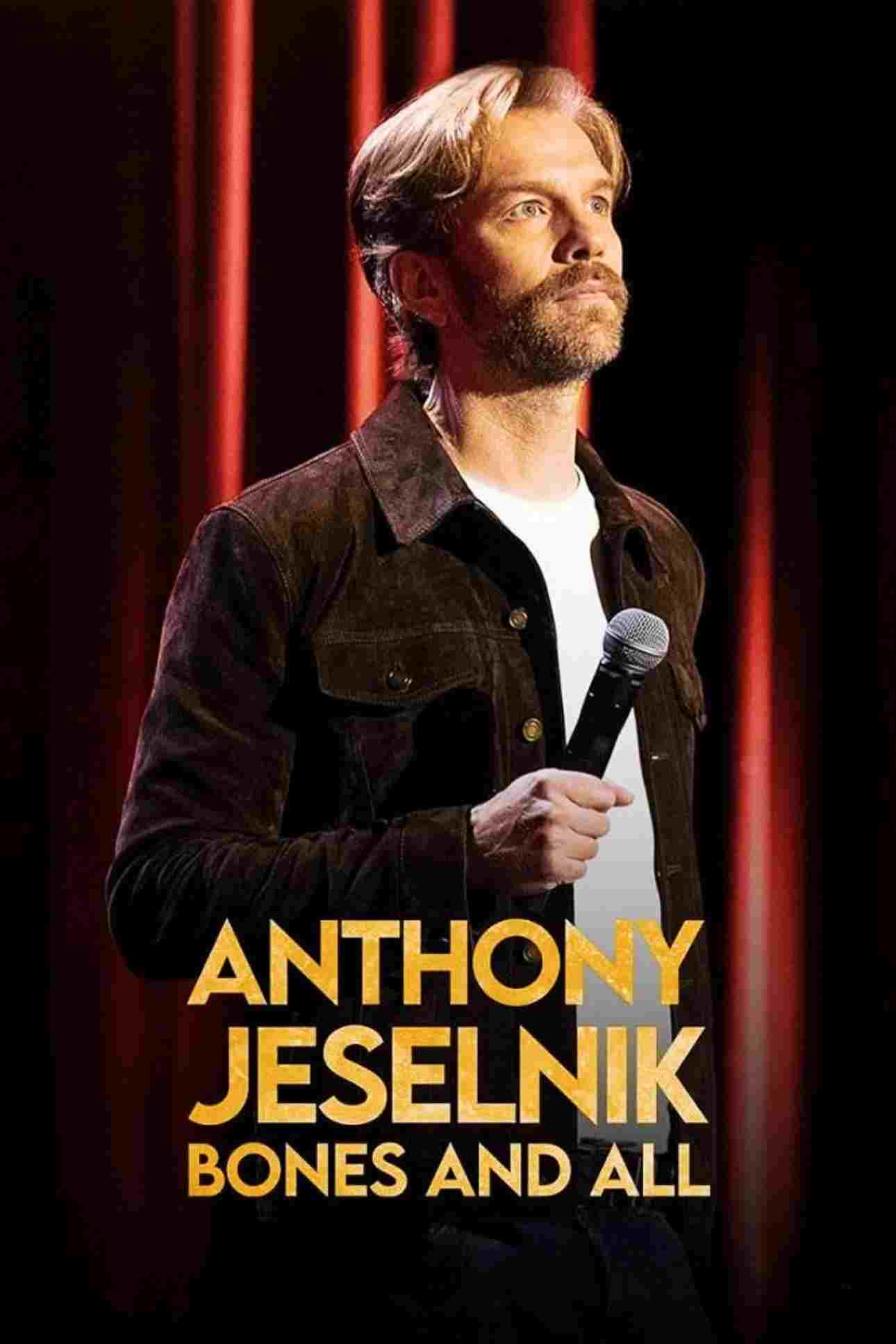  Anthony Jeselnik: Bones and All 