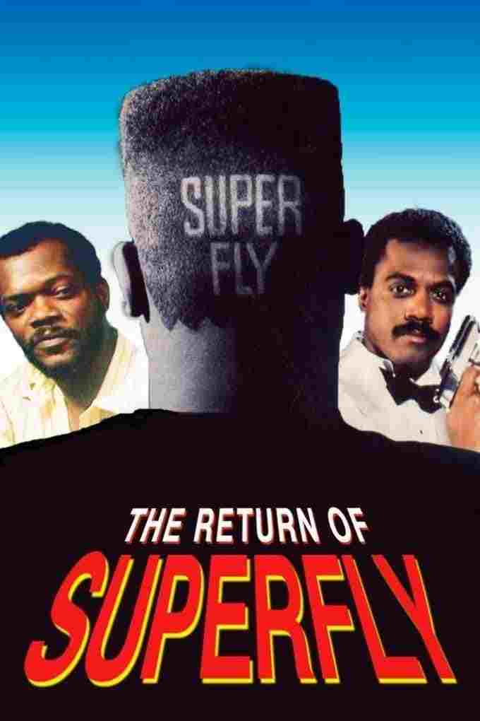  The Return of Superfly 