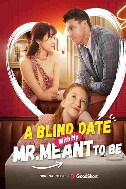  A Blind Date with my Mr. Meant-to-Be 