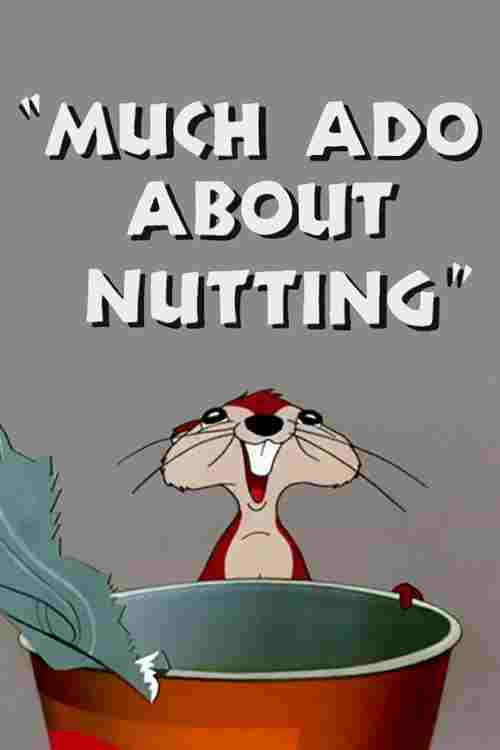  Much Ado About Nutting 