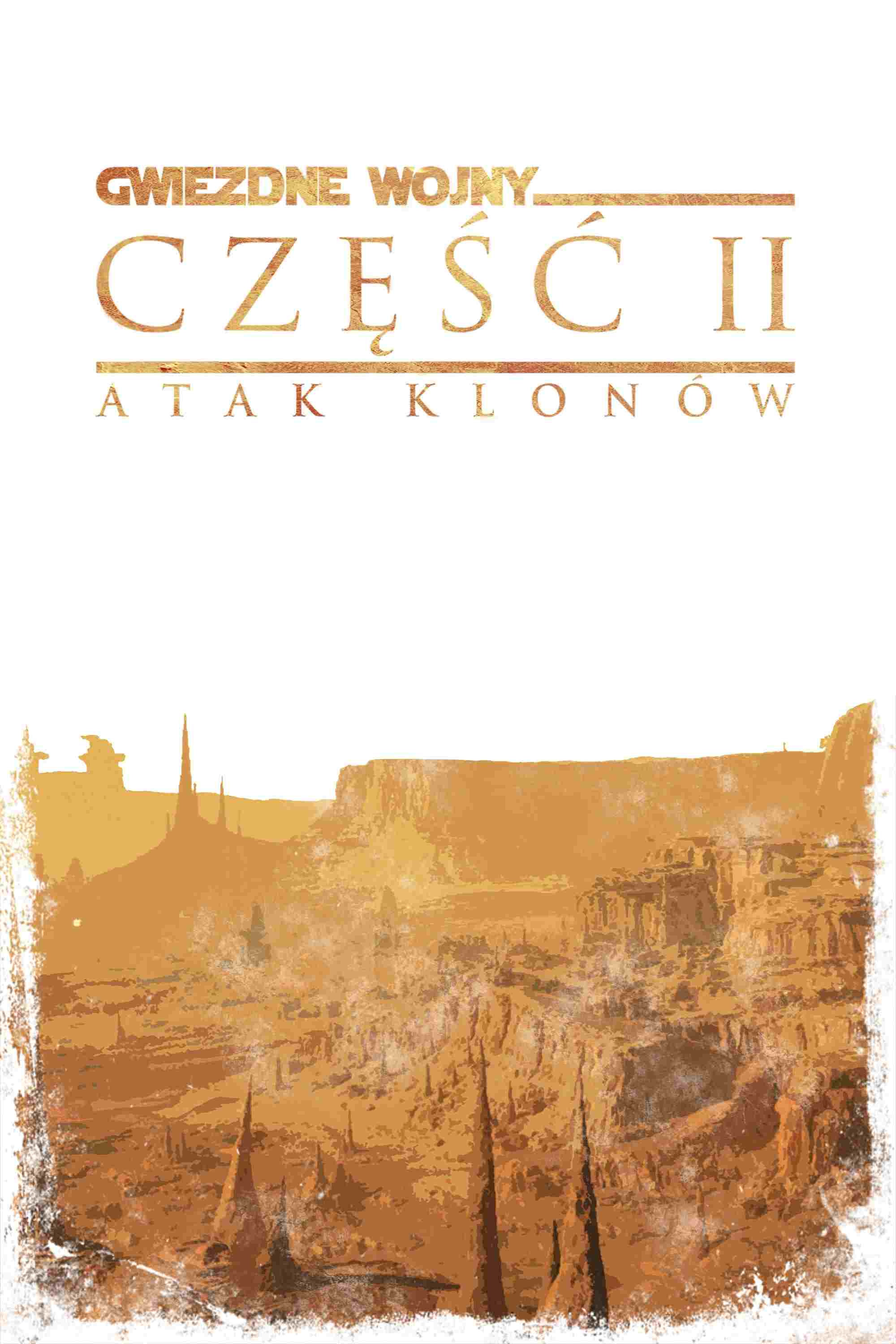  Gwiezdne wojny: Część II - Atak klonów 