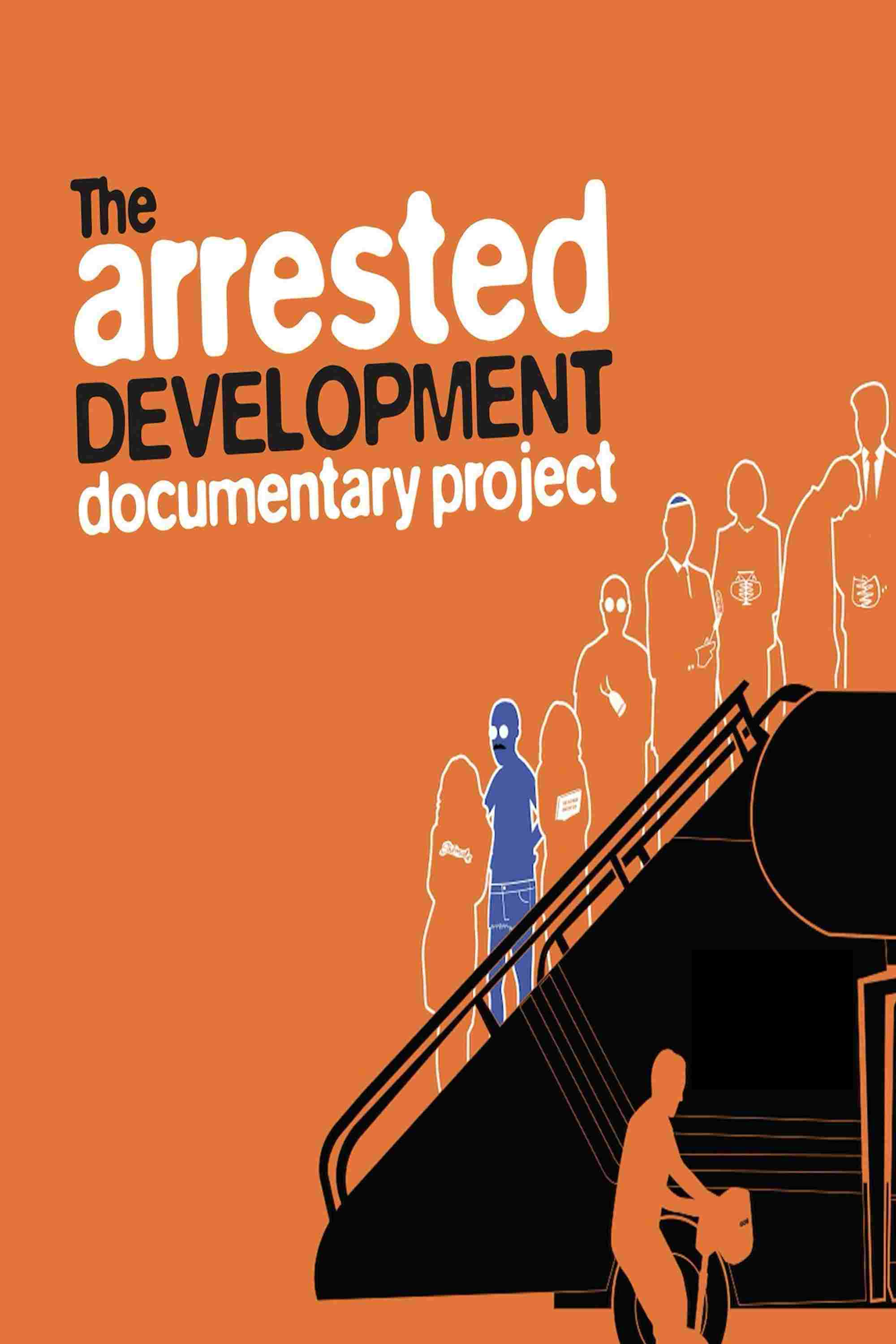  The Arrested Development Documentary Project 