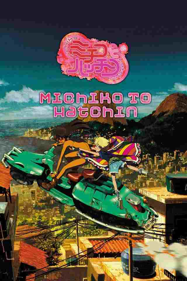  Michiko to Hatchin 