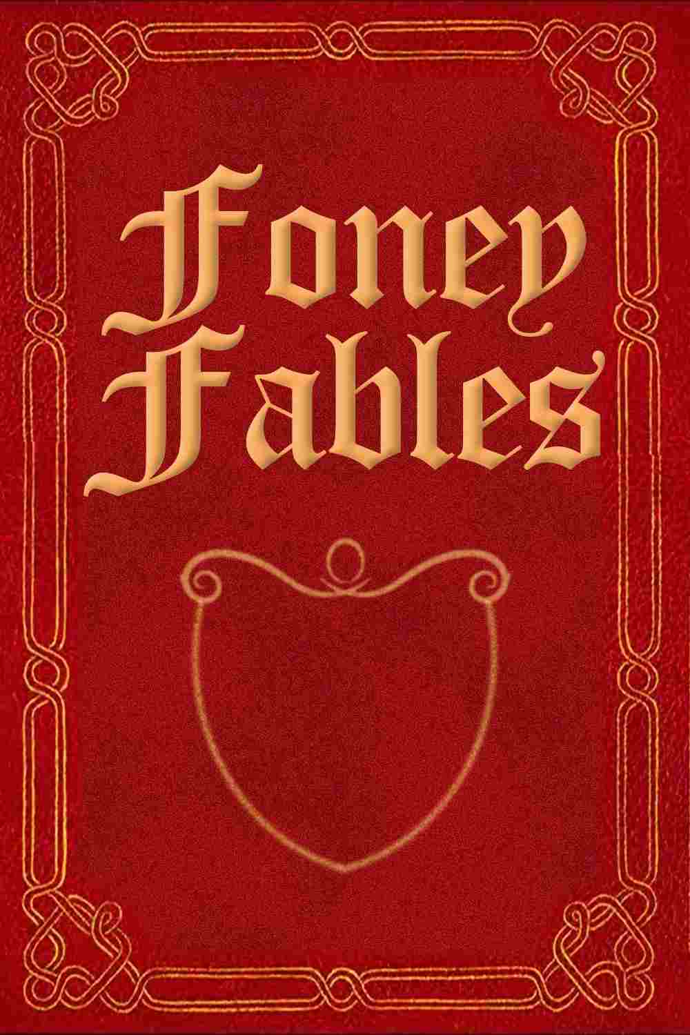  Foney Fables 