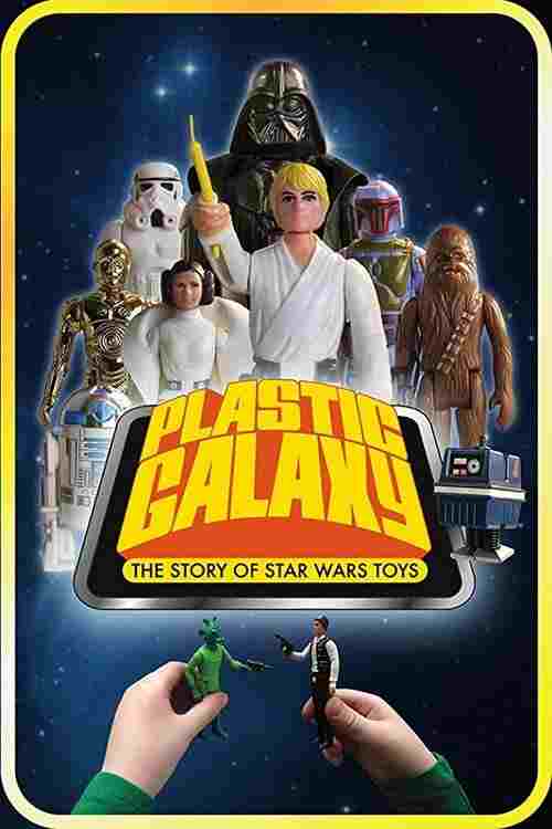  Plastic Galaxy: The Story of Star Wars Toys 