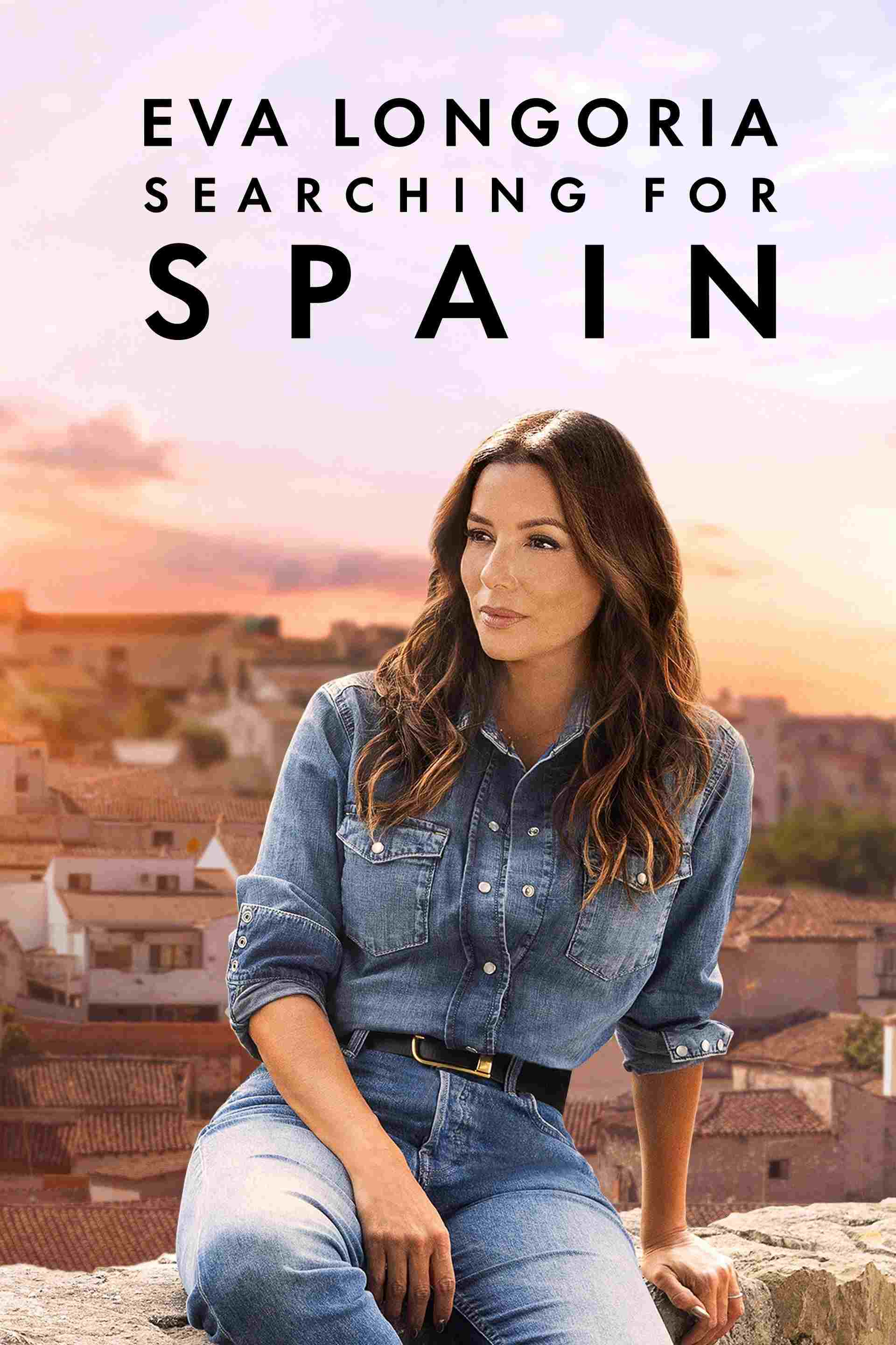  Eva Longoria: Searching for Spain 