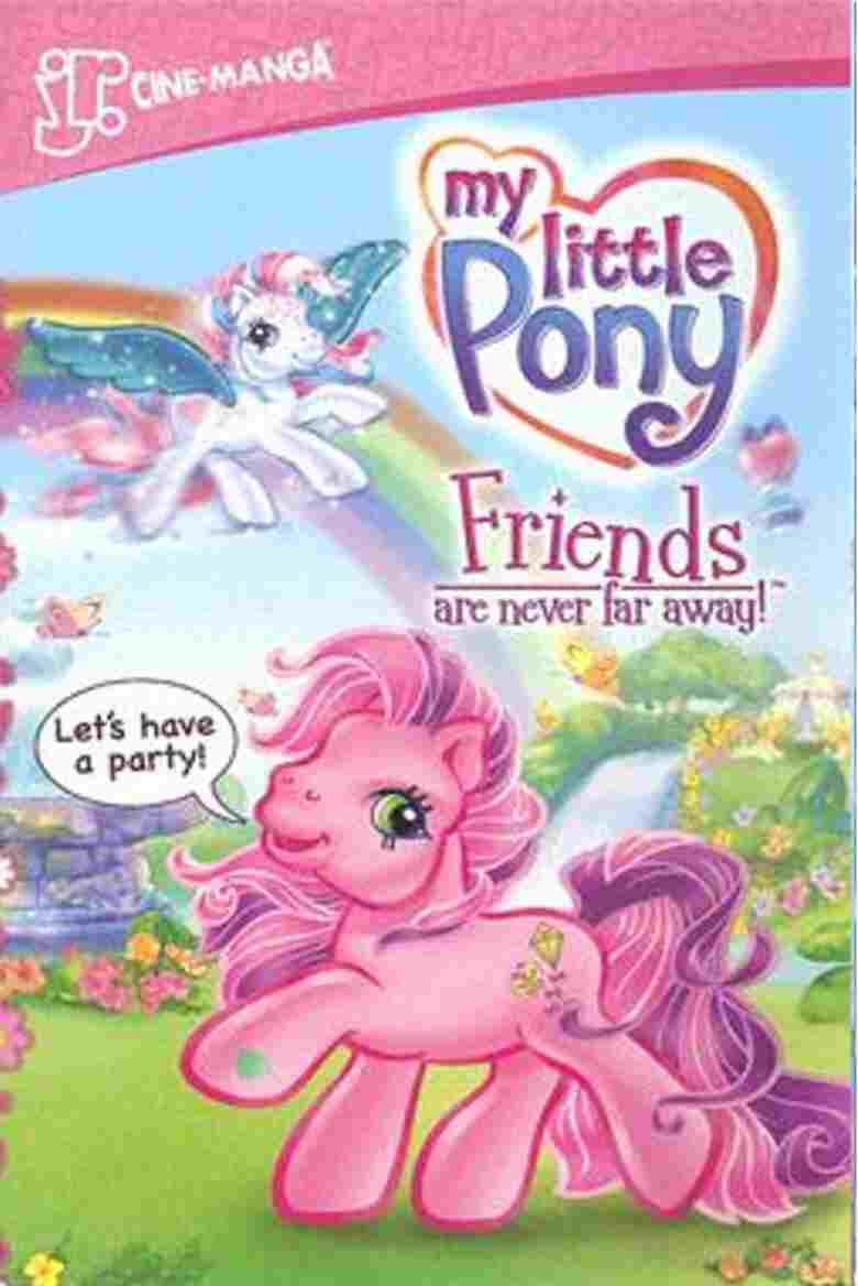  My Little Pony: Friends Are Never Far Away 