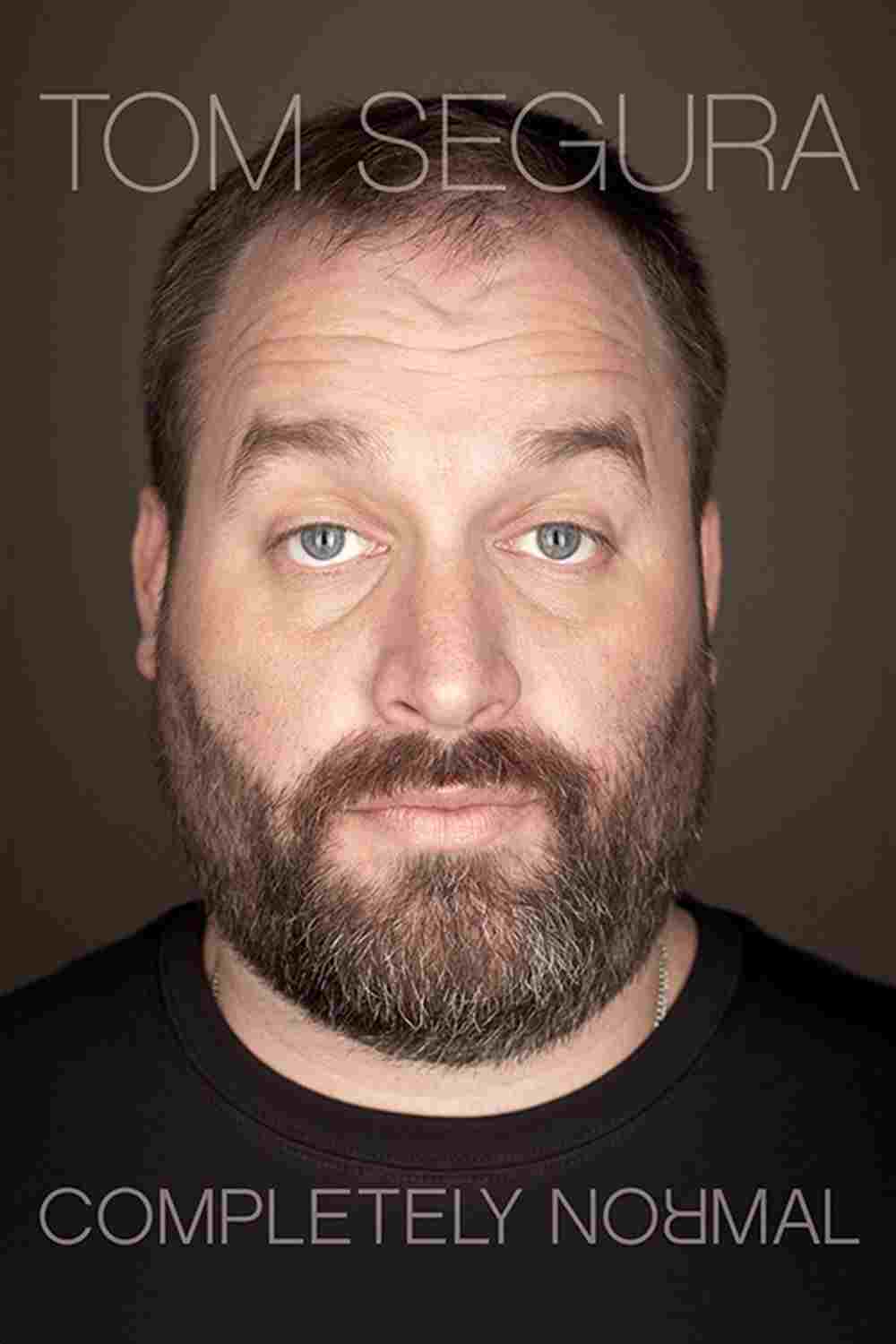  Tom Segura: Completely Normal 