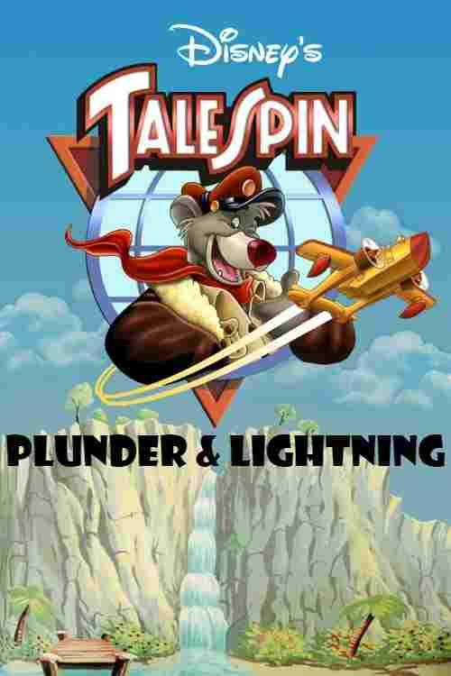  Talespin: Plunder & Lightning 
