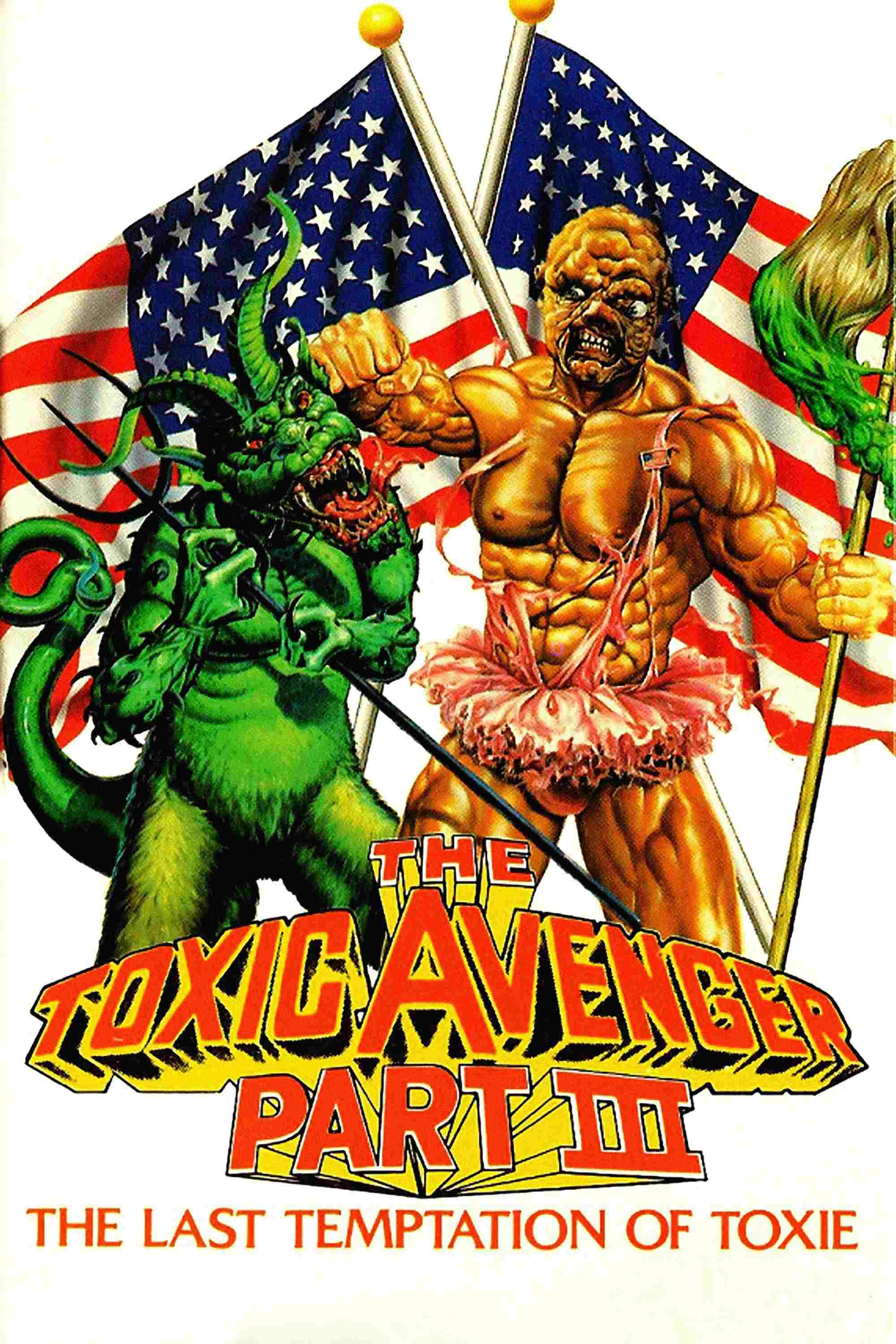  The Toxic Avenger Part III: The Last Temptation of Toxie 