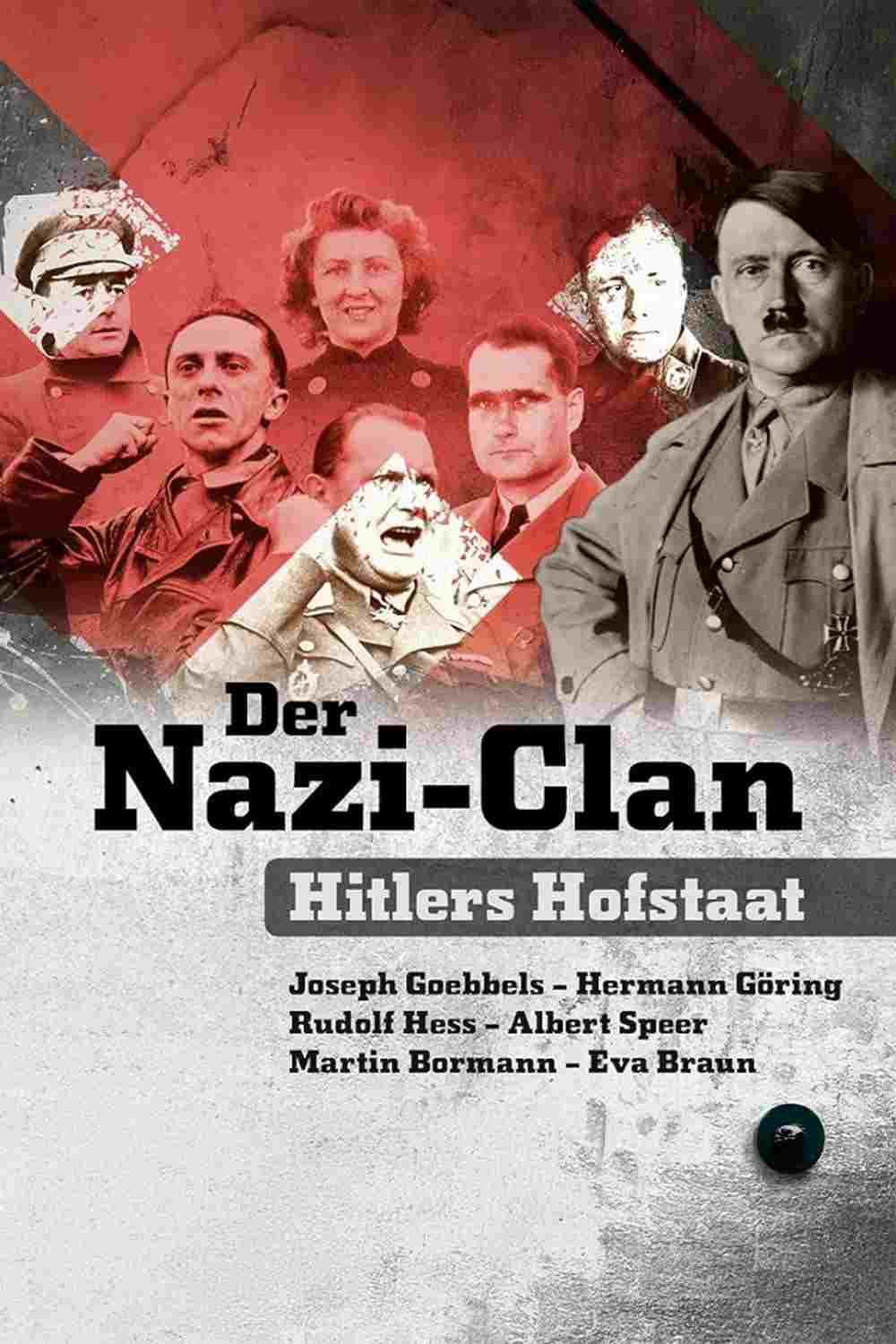  Der Nazi-Clan – Hitlers Hofstaat 