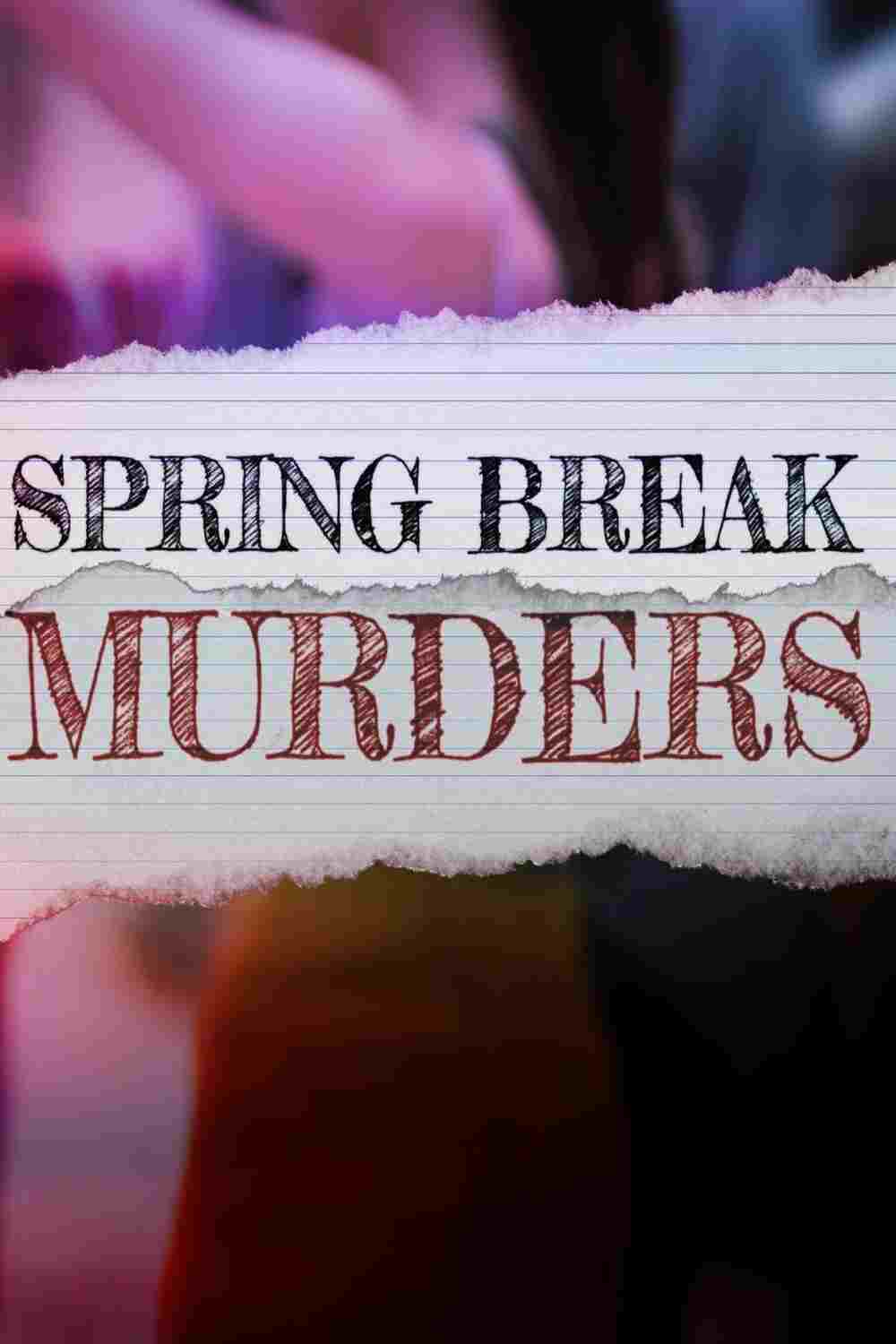  Spring Break Murders 
