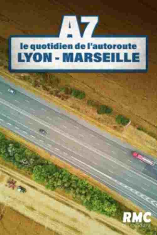  A7 : le quotidien de l'autoroute Lyon-Marseille 