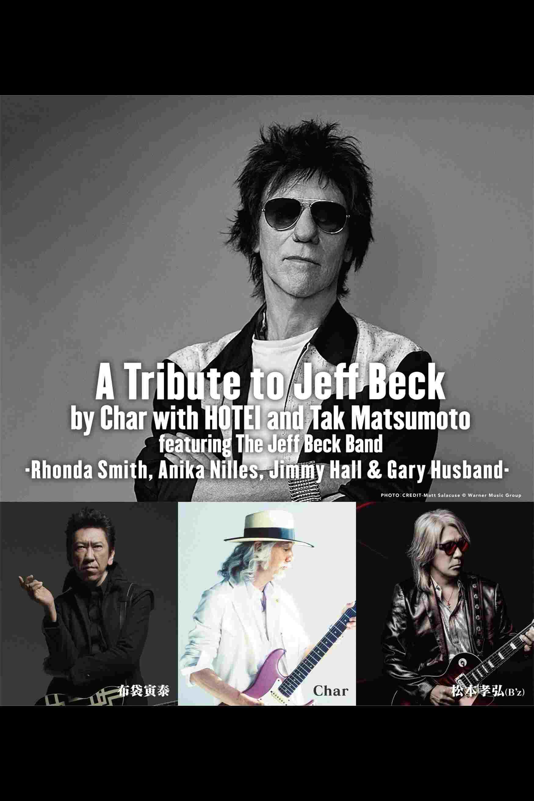  A Tribute to Jeff Beck by Char with HOTEI and Tak Matsumoto featuring The Jeff Beck Band 