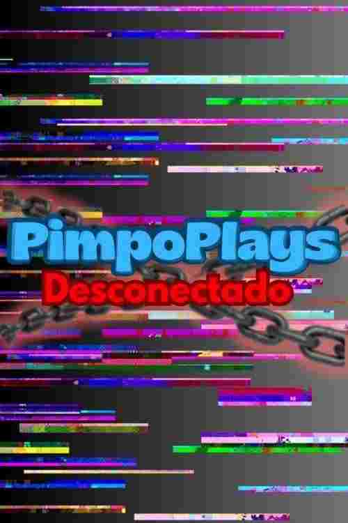  PimpoPlays: Desconectado 