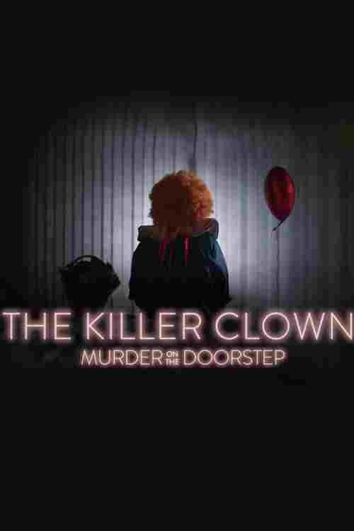  The Killer Clown: Murder on the Doorstep 