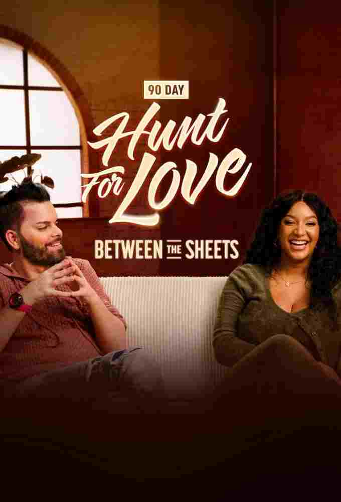  90 Day: Hunt For Love Between the Sheets 