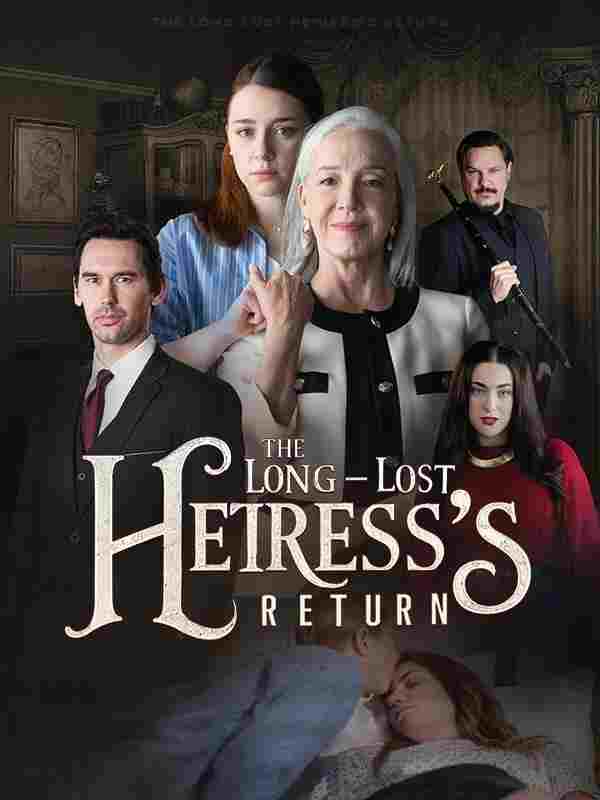  The Long-Lost Heiress's Return 