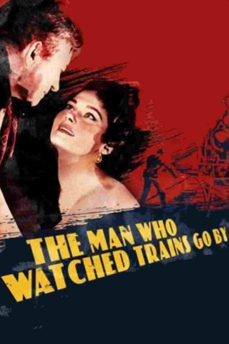  The Man Who Watched Trains Go By 