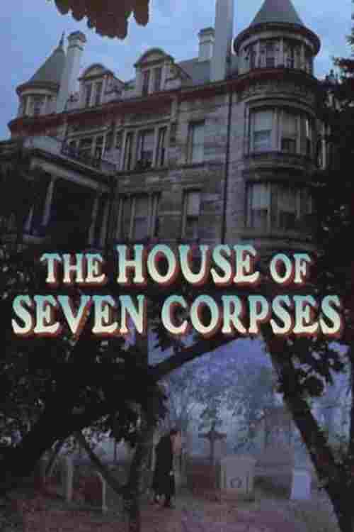  The House of Seven Corpses 