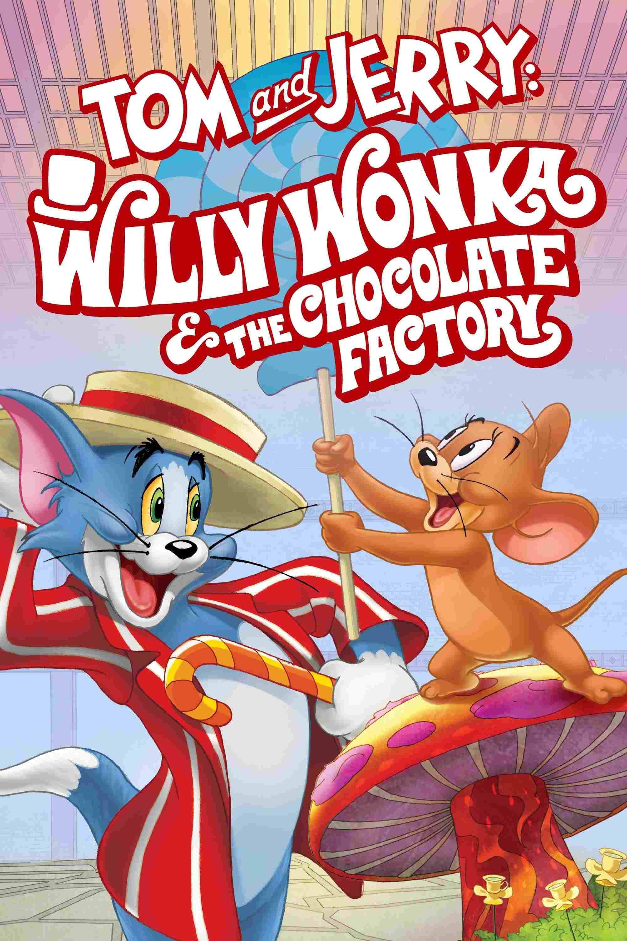  Tom and Jerry: Willy Wonka and the Chocolate Factory 