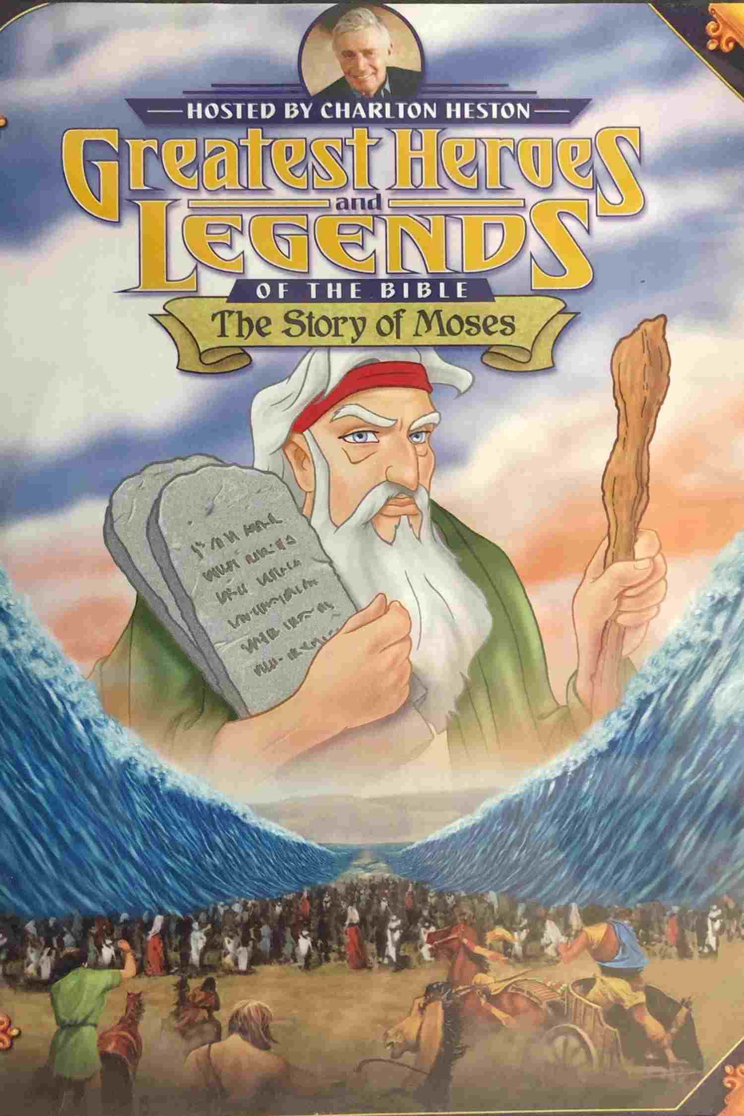  Greatest Heroes and Legends: The Story of Moses 