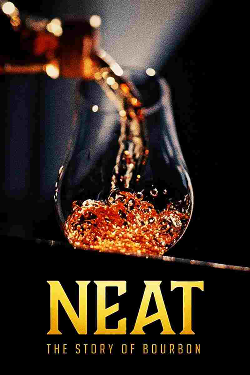 Neat: The Story of Bourbon 