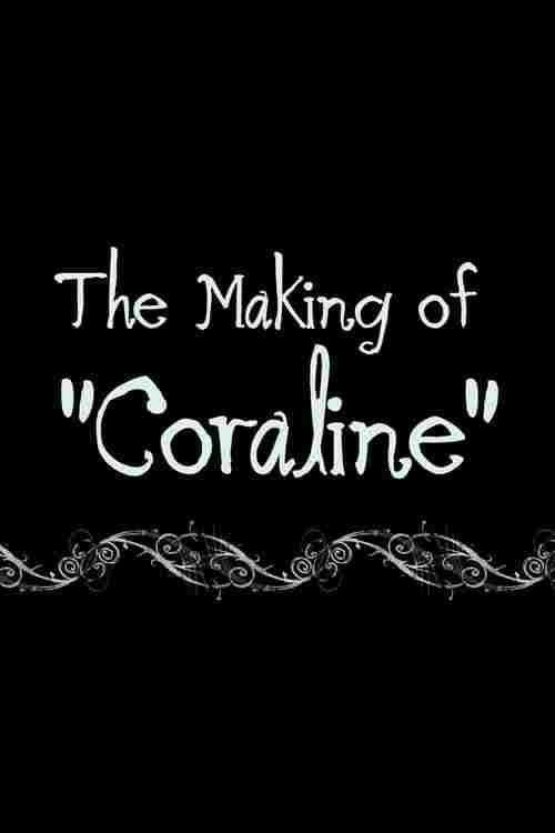  Coraline: The Making of 'Coraline' 