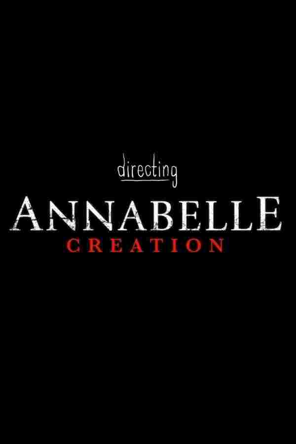  Directing Annabelle: Creation 