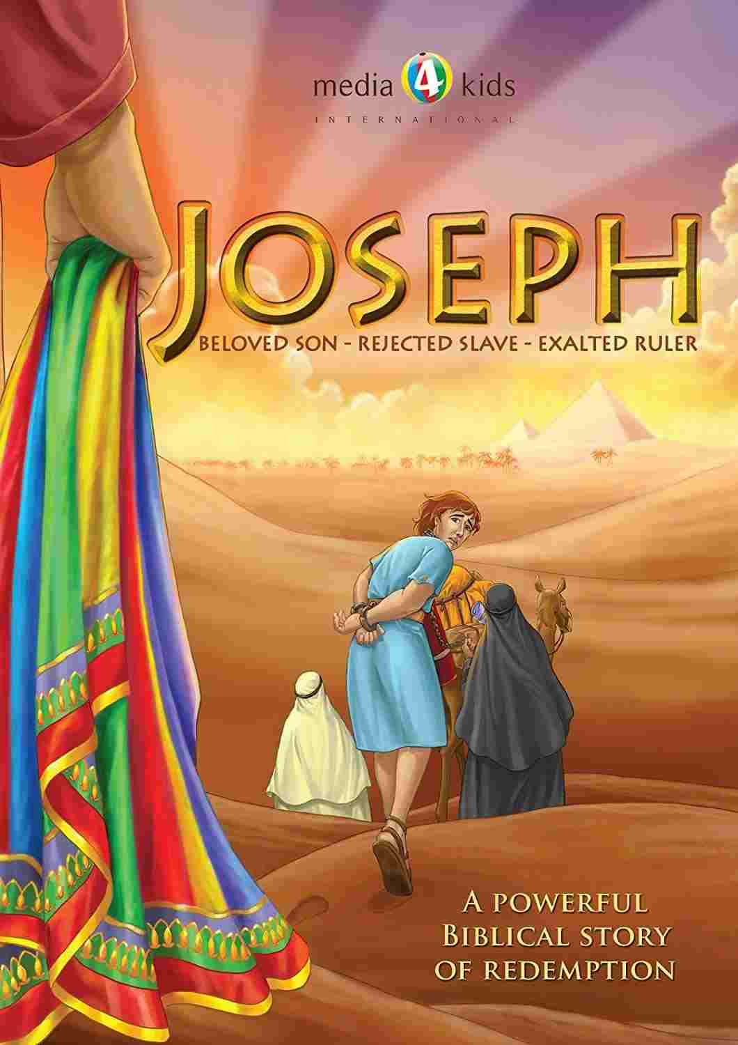  Joseph: Beloved Son, Rejected Slave, Exalted Ruler 
