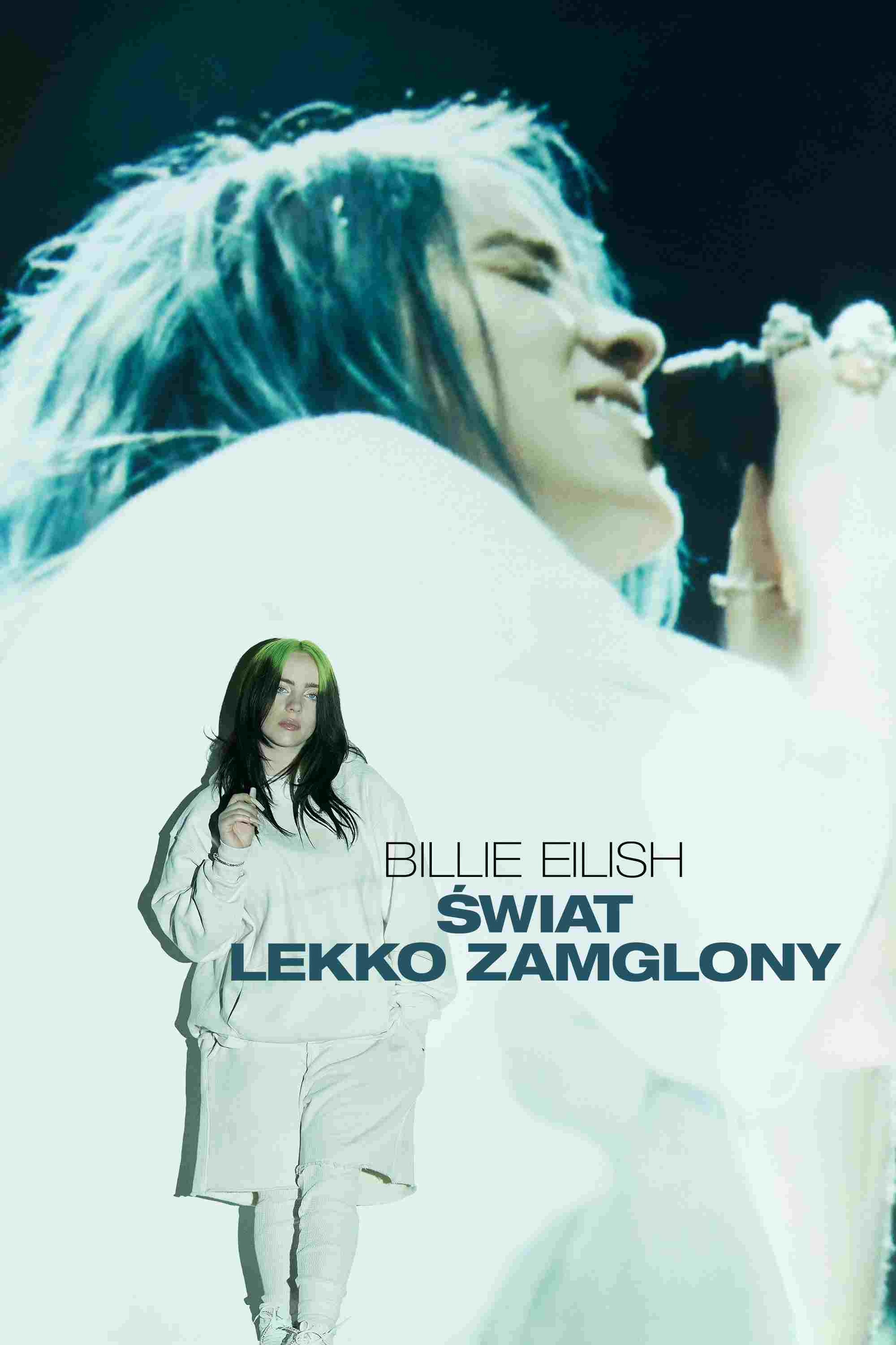  Billie Eilish: świat lekko zamglony 