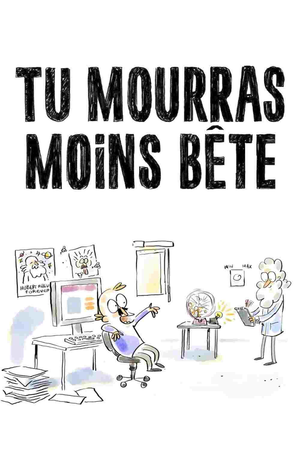  Tu mourras moins bête 