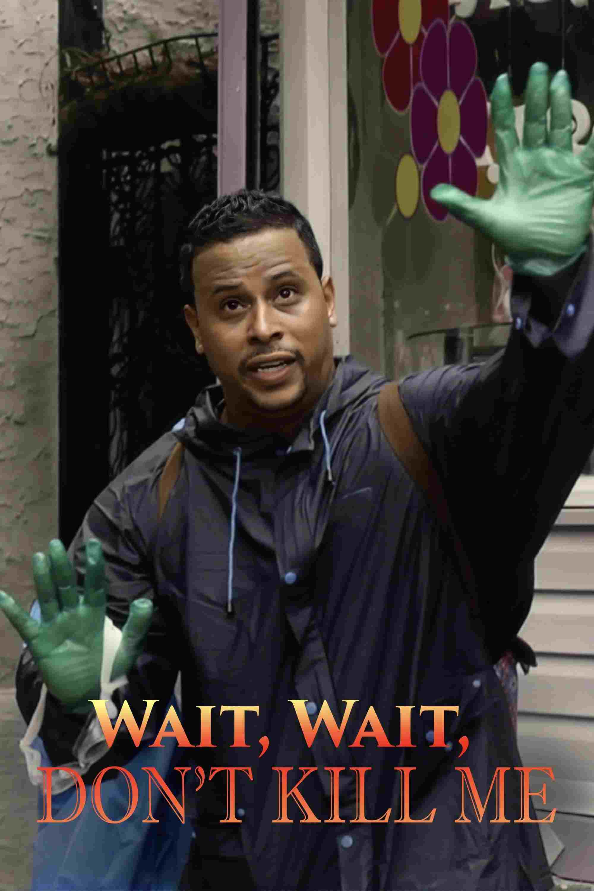  Wait, Wait, Don't Kill Me 