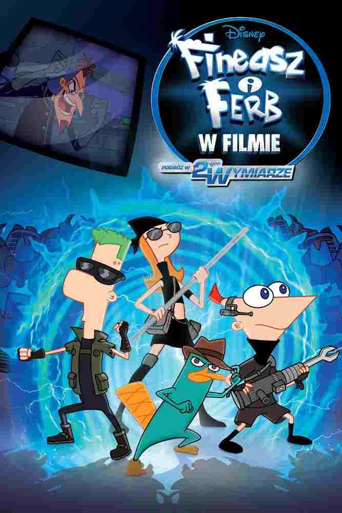  Fineasz i Ferb: Podróż w 2-gim wymiarze 
