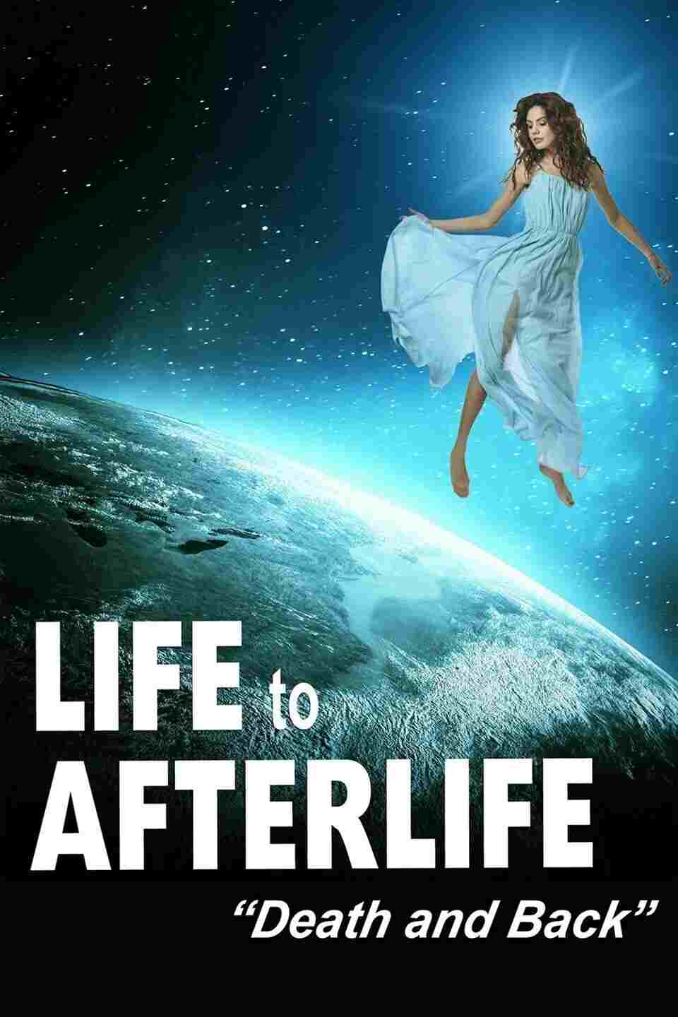  Life to Afterlife: Death and Back 