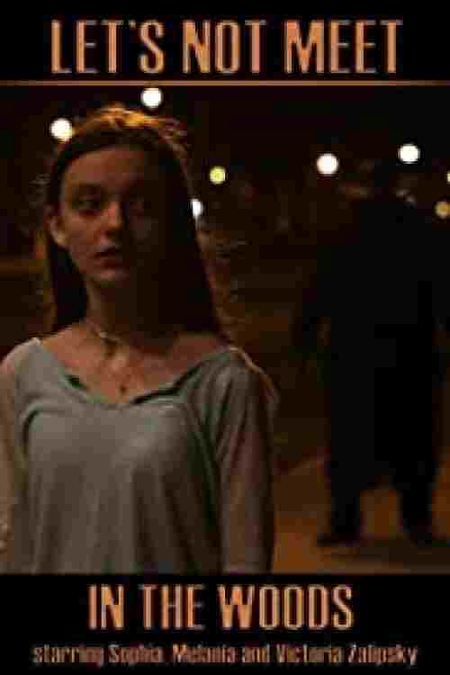  Let's Not Meet in the Woods 