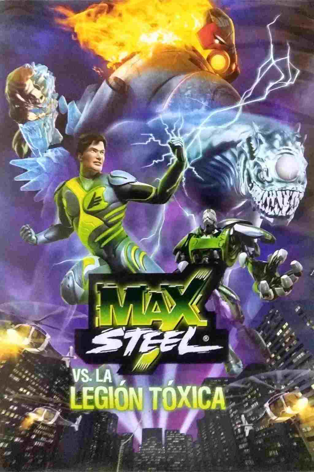  Max Steel vs The Toxic Legion 