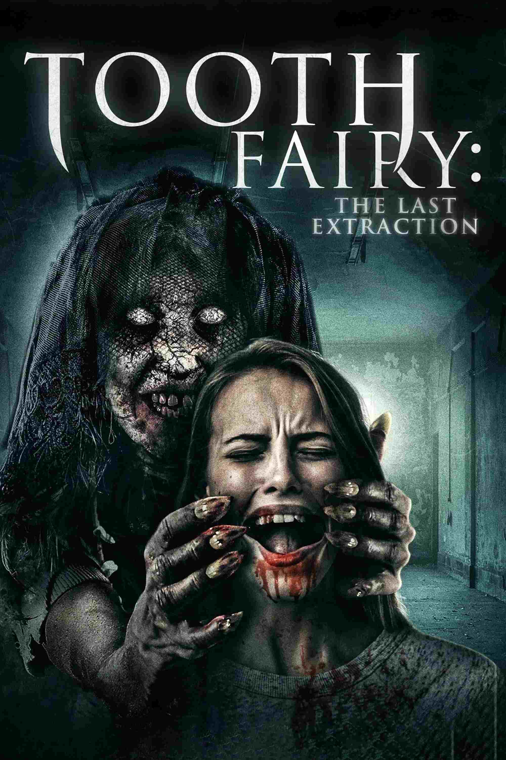  Tooth Fairy: The Last Extraction 