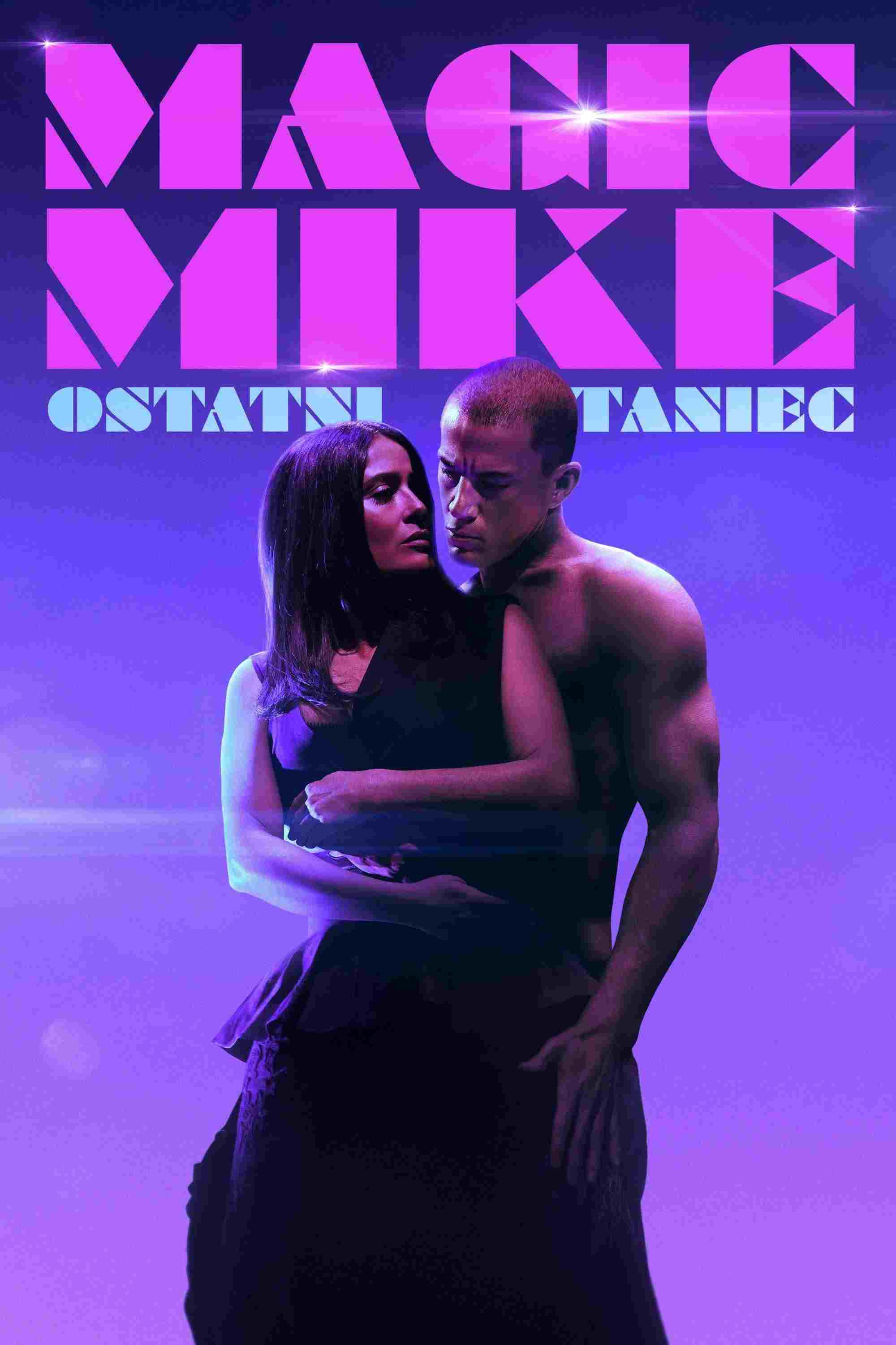  Magic Mike: Ostatni taniec 