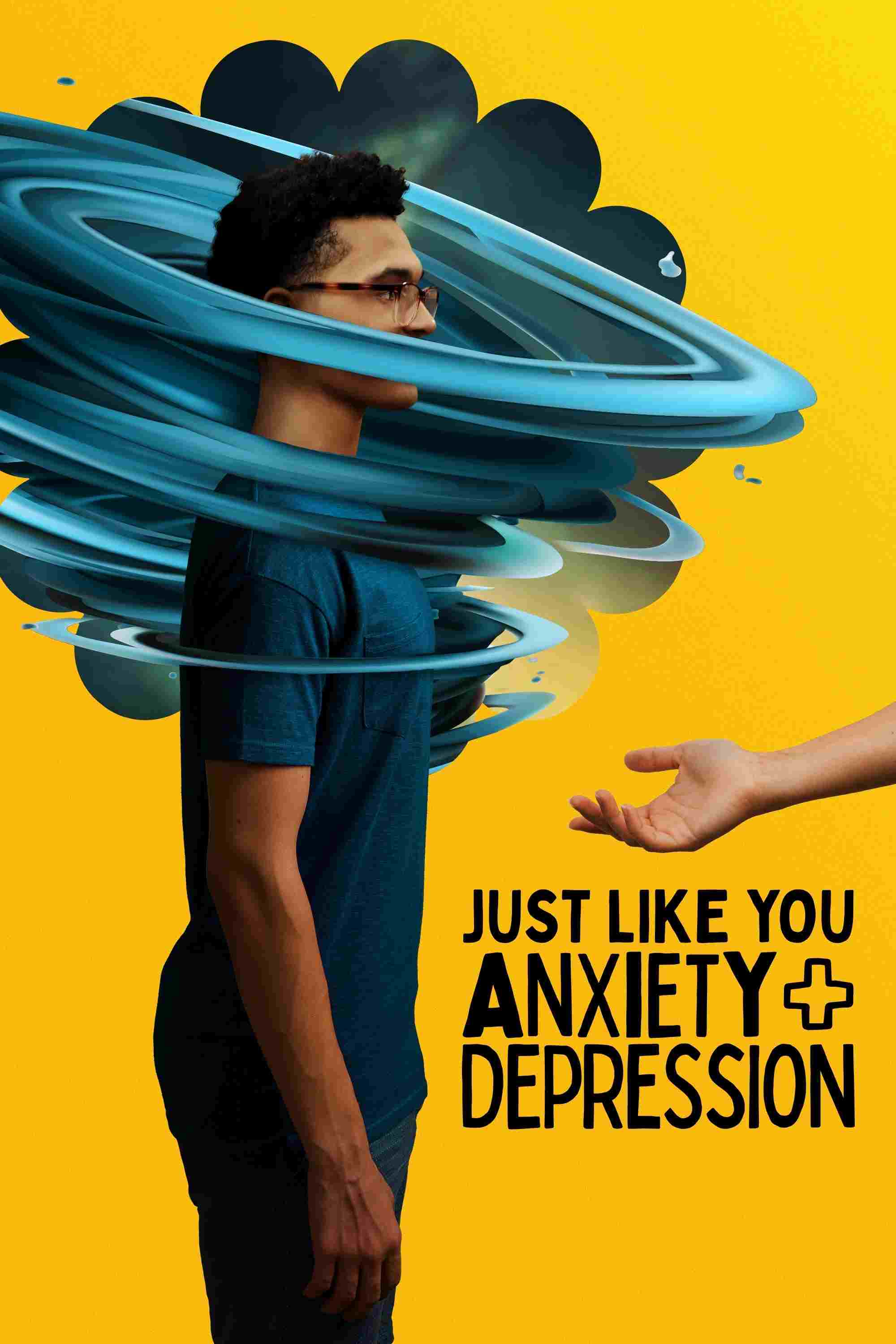  Just Like You: Anxiety + Depression 
