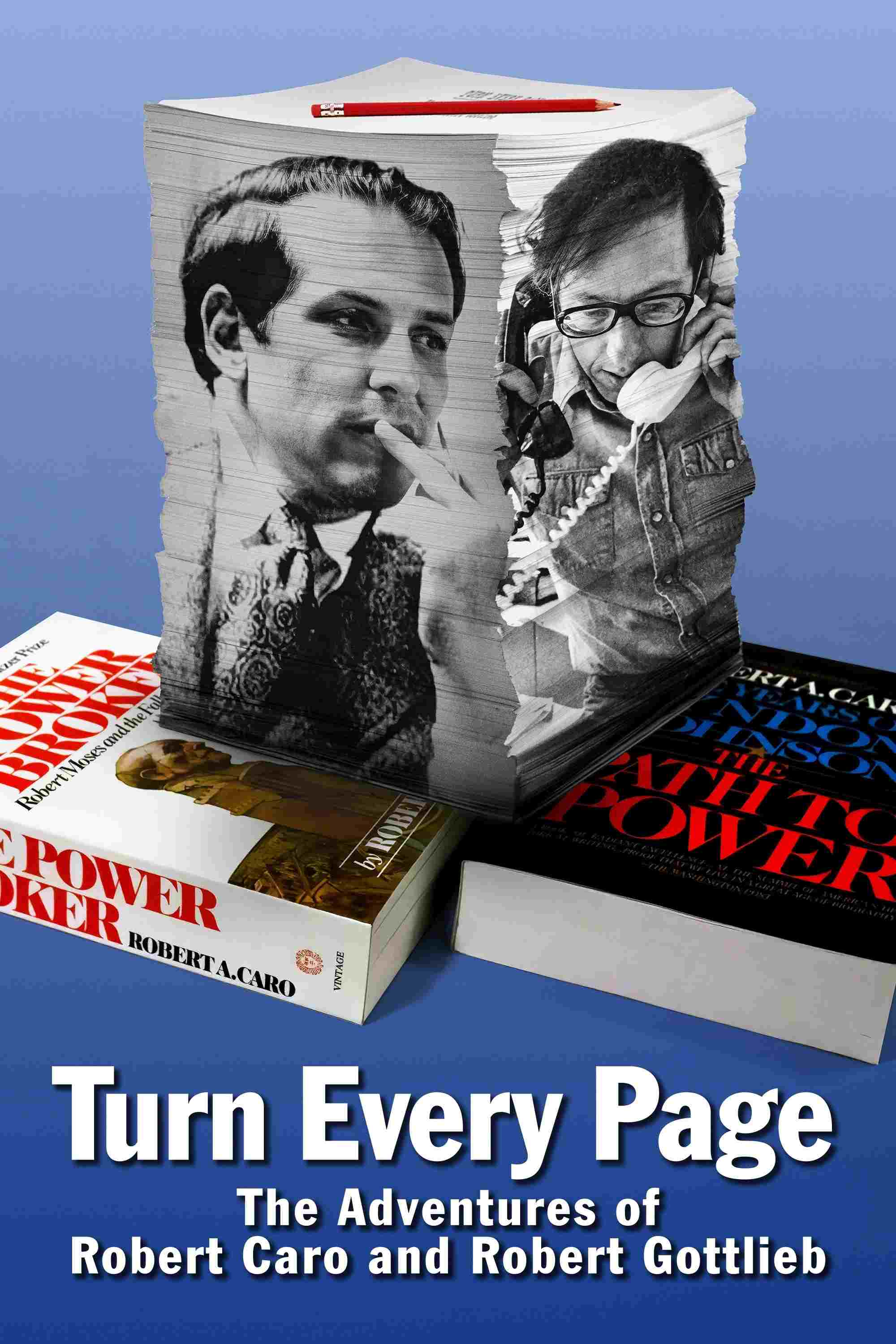  Turn Every Page - The Adventures of Robert Caro and Robert Gottlieb 